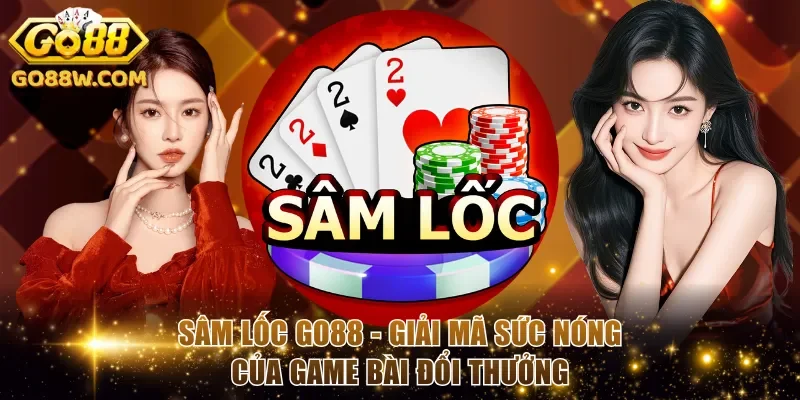 Sâm Lốc Go88